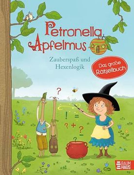 portada Petronella Apfelmus - Zauberspaß und Hexenlogik. Das Große Rätselbuch de Sabine Städing(Baumhaus Buchverlag Gmbh)
