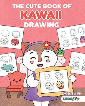 portada The Cute Book of Kawaii Drawing: How to Draw 365 Cute Things, Step by Step (Woo! Jr. Kids Activities Books) (en Inglés)
