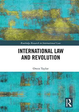 portada International law and Revolution (Routledge Research in International Law) (en Inglés)