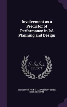 portada Involvement as a Predictor of Performance in I/S Planning and Design