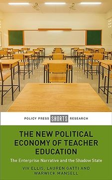 portada The new Political Economy of Teacher Education: The Enterprise Narrative and the Shadow State (en Inglés)