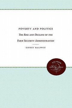 portada poverty and politics: the rise and decline of the farm security administration (en Inglés)