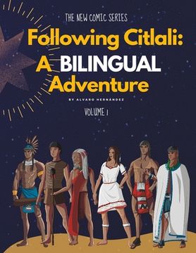 portada Following Citlali: A Bilingual Adventure Siguiendo a Citlali: Una Aventura Bilingüe: Volume 1 (en Inglés)