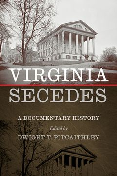 portada Virginia Secedes: A Documentary History (en Inglés)