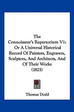 portada the connoisseur's repertorium v1: or a universal historical record of painters, engravers, sculptors, and architects, and of their works (1825)