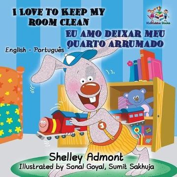 portada I Love to Keep My Room Clean (English Portuguese Children's Book): Bilingual Portuguese Book for Kids (English Portuguese Bilingual Collection)