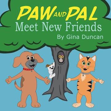 portada Paw and Pal Meet New Friends (en Inglés)