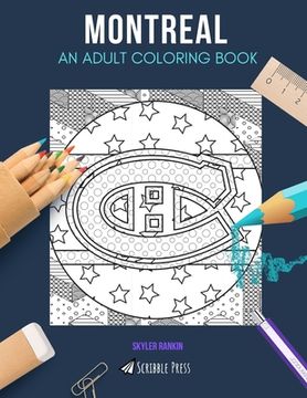 portada Montreal: AN ADULT COLORING BOOK: A Montreal Coloring Book For Adults (en Inglés)