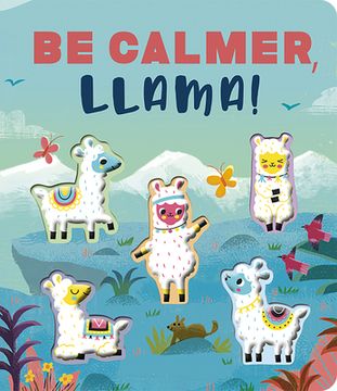 portada Be Calmer, Llama! (en Inglés)