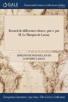 portada Recueil de differentes choses. ptie 1: par M. Le Marquis de Lassay (en Francés)