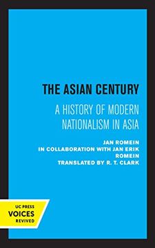 portada The Asian Century: A History of Modern Nationalism in Asia (en Inglés)
