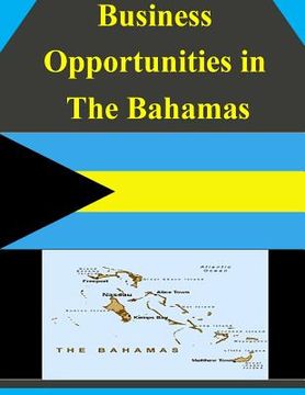 portada Business Opportunities in The Bahamas (en Inglés)