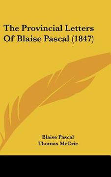portada the provincial letters of blaise pascal (1847) (en Inglés)