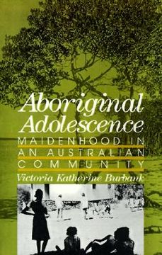 portada aboriginal adolescence: maidenhood in an australian community (en Inglés)