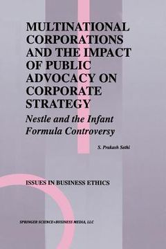 portada multinational corporations and the impact of public advocacy on corporate strategy: nestle and the infant formula controversy (en Inglés)