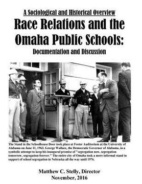 portada A Sociological and Historical Overview Race Relations and the Omaha Public Schoo: Documentation and Discussion (in English)