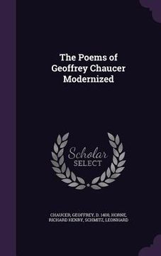 portada The Poems of Geoffrey Chaucer Modernized (en Inglés)