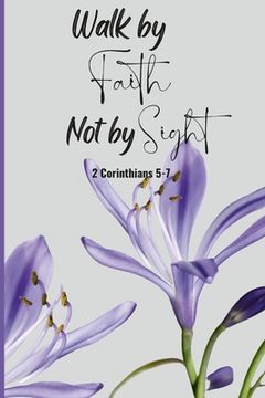 portada Walk by Faith Not by Sight (en Inglés)