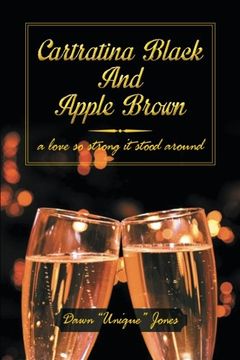 portada Cartratina Black and Apple Brown: A Love So Strong It Stood Around