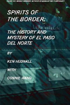 portada spirits of the border: the history and mystery of el paso del norte (en Inglés)