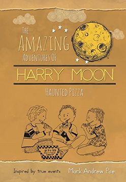 portada The Amazing Adventures of Harry Moon Haunted Pizza (en Inglés)
