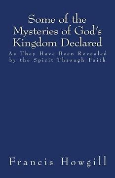 portada Some of the Mysteries of God's Kingdom Declared (en Inglés)