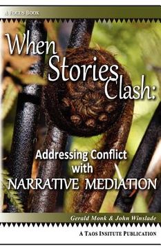 portada when stories clash: addressing conflict with narrative mediation (in English)