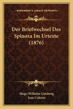 portada Der Briefwechsel Des Spinoza Im Urtexte (1876) (in German)