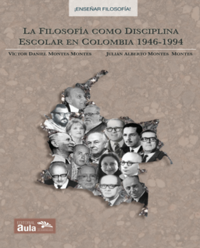portada La filosofía como disciplina escolar en Colombia 1946-1994