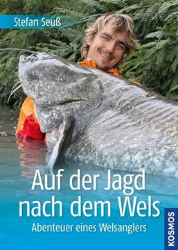 portada Auf der Jagd nach dem Wels: Abenteuer eines Welsanglers (in German)