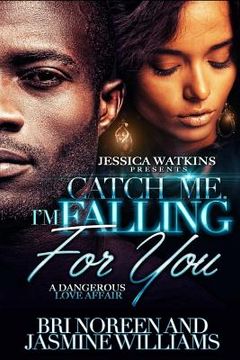 portada Catch Me. I'm Falling For You (in English)