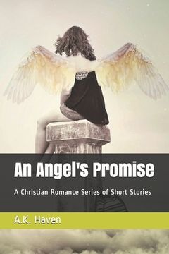 portada An Angel's Promise: A Christian Romance Series of Short Stories (en Inglés)