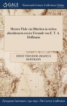 portada Meister Floh: ein Märchen in sieben abentheuern zweier Freunde von E. T. A. Hoffmann (en Alemán)