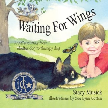 portada Waiting for Wings, Angel's Journey from Shelter Dog to Therapy Dog (en Inglés)