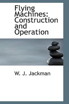 portada flying machines: construction and operation (en Inglés)