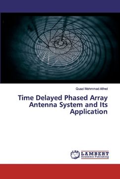 portada Time Delayed Phased Array Antenna System and Its Application (in English)