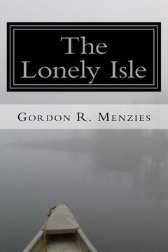 portada The Lonely Isle: A Collection of Canadian Poetry (en Inglés)