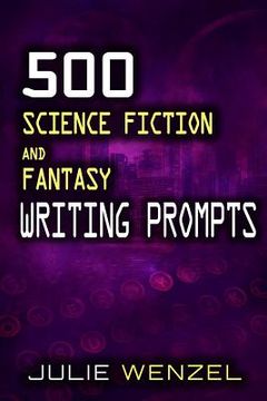 portada 500 Science Fiction and Fantasy Writing Prompts (in English)