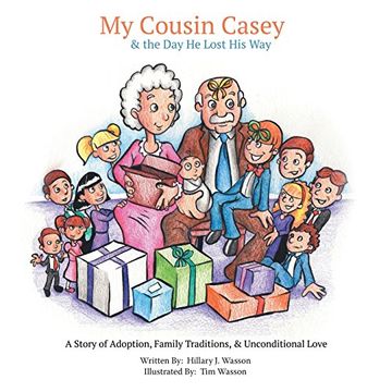 portada My Cousin Casey and the day he Lost his Way: A Story of Adoption, Family Traditions, and Unconditional Love (en Inglés)