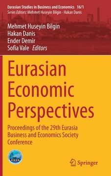 portada Eurasian Economic Perspectives: Proceedings of the 29th Eurasia Business and Economics Society Conference (in English)