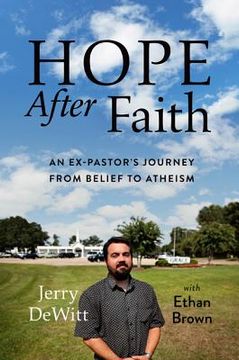 portada hope after faith: an ex-pastor's journey from belief to atheism (en Inglés)