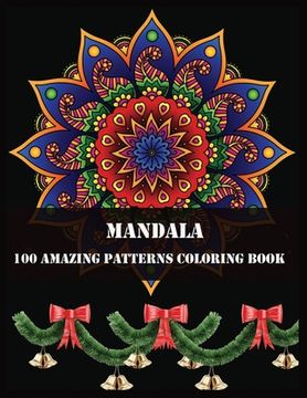 portada Mandala 100 Amazing Patterns Coloring Book: Beautiful Mandalas for Stress Relief and Relaxation