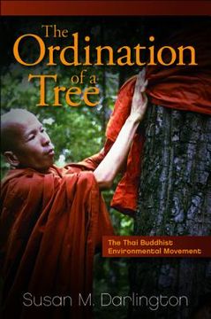 portada The Ordination of a Tree: The Thai Buddhist Environmental Movement