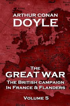 portada The British Campaign in France and Flanders - Volume 5: The Great War By Arthur Conan Doyle