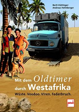 portada Mit dem Oldtimer Durch Westafrika: Wüste, Voodoo, Viren, Federbruch (in German)