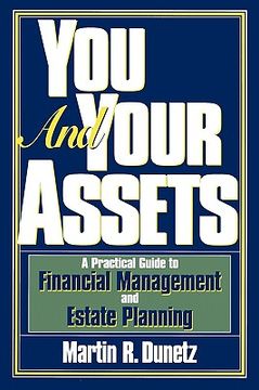 portada you and your assets: a practical guide to financial management and estate planning (en Inglés)