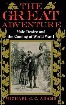 portada The Great Adventure: Male Desire and the Coming of World war i (in English)