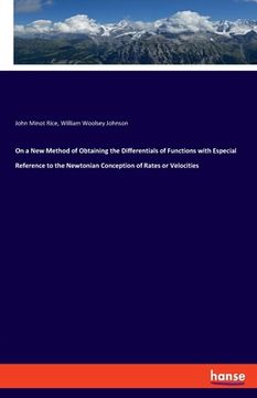 portada On a New Method of Obtaining the Differentials of Functions with Especial Reference to the Newtonian Conception of Rates or Velocities (en Inglés)