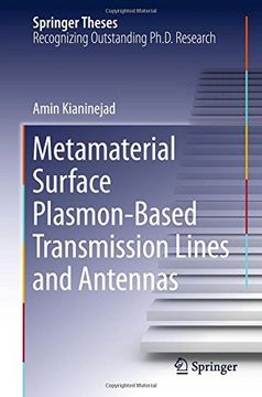 portada Metamaterial Surface Plasmon-Based Transmission Lines and Antennas (Springer Theses)