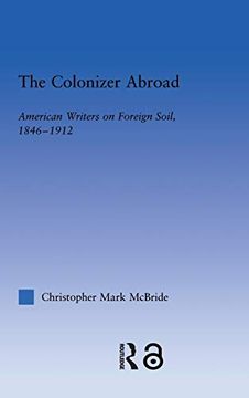 portada The Colonizer Abroad: Island Representations in American Prose From Herman Melville to Jack London (Literary Criticism and Cultural Theory) (en Inglés)